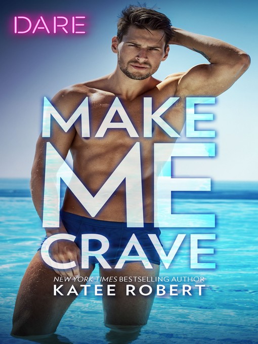 Title details for Make Me Crave by Katee Robert - Available